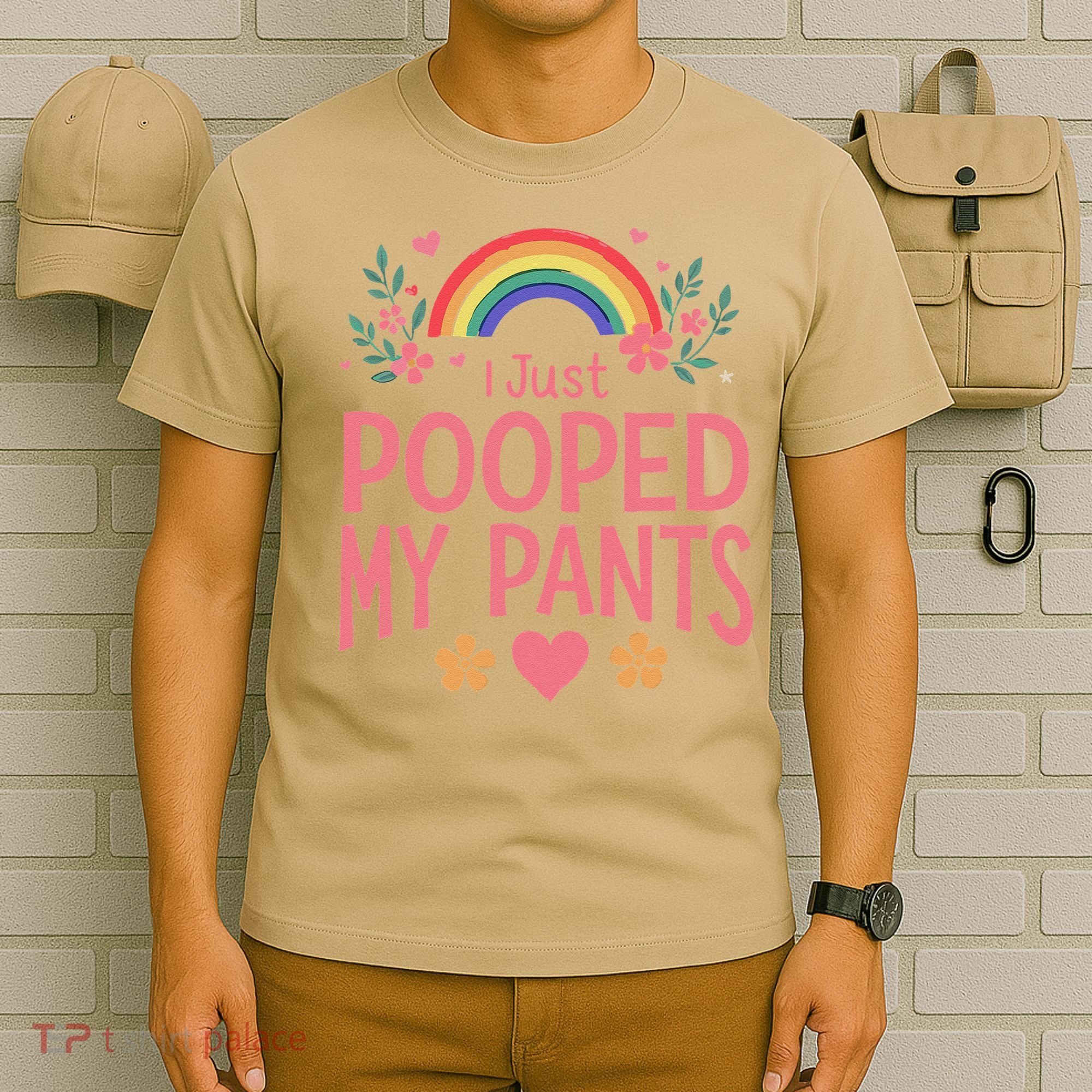 Funny I Just Pooped My Pants Humor Meme Funny Adult Joke T-Shirt