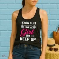 Funny I Know I Lift Like A Girl Funny Weightlifting Gift Women's Tank Top thumb 2
