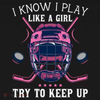 Funny I Know I Play Like A Girl Try To Keep Up Ice Hockey Women's Hoodie thumb 2