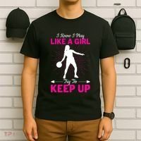 Funny I Know I Play Like A Girl Try To Keep Up Basketball Gift T-Shirt thumb 6