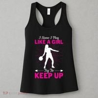 Funny I Know I Play Like A Girl Try To Keep Up Basketball Gift Women's Tank Top thumb 3