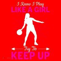 Funny I Know I Play Like A Girl Try To Keep Up Basketball Gift Santa Hat thumb 1