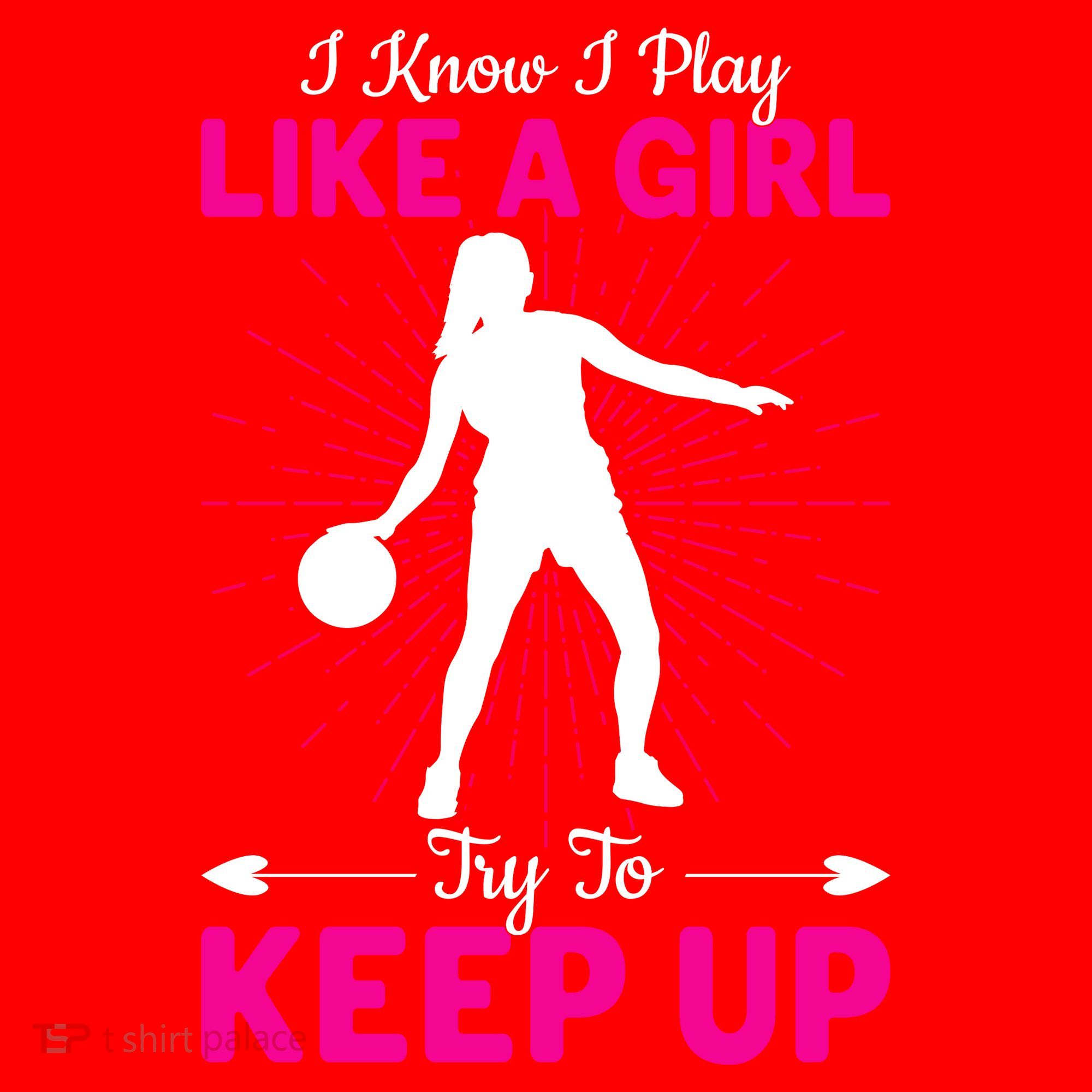 Funny I Know I Play Like A Girl Try To Keep Up Basketball Gift Santa Hat