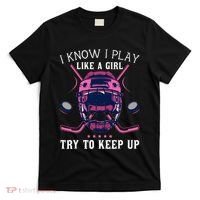 Funny I Know I Play Like A Girl Try To Keep Up Ice Hockey T-Shirt thumb 0