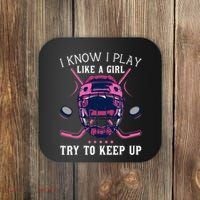 Funny I Know I Play Like A Girl Try To Keep Up Ice Hockey Coaster thumb 0