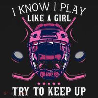 Funny I Know I Play Like A Girl Try To Keep Up Ice Hockey Polo thumb 3