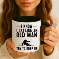 Funny I Know I Ski Like An Old Gift Cute Skiing Dads Gift Coffee Mug thumb 3