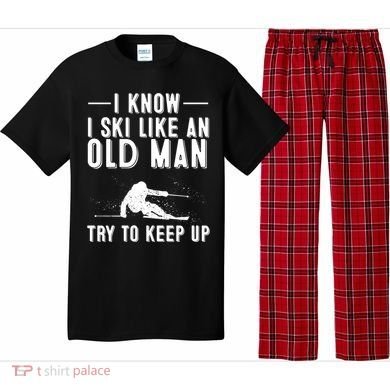 Funny I Know I Ski Like An Old Gift Cute Skiing Dads Gift Pajama Set