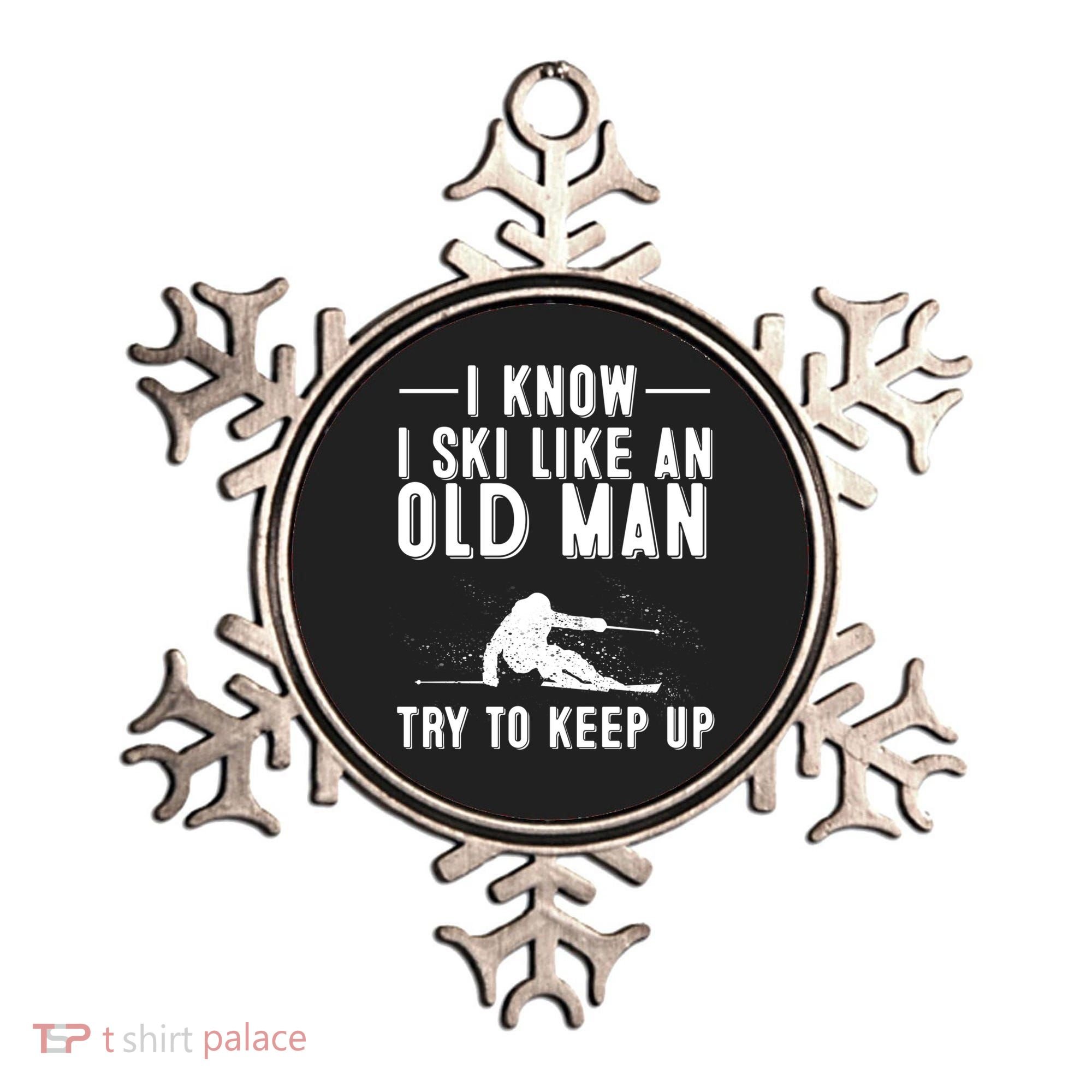 Funny I Know I Ski Like An Old Gift Cute Skiing Dads Gift Ornament