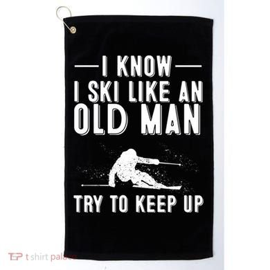 Funny I Know I Ski Like An Old Gift Cute Skiing Dads Gift Golf Towel