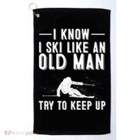 Funny I Know I Ski Like An Old Gift Cute Skiing Dads Gift Golf Towel thumb 0