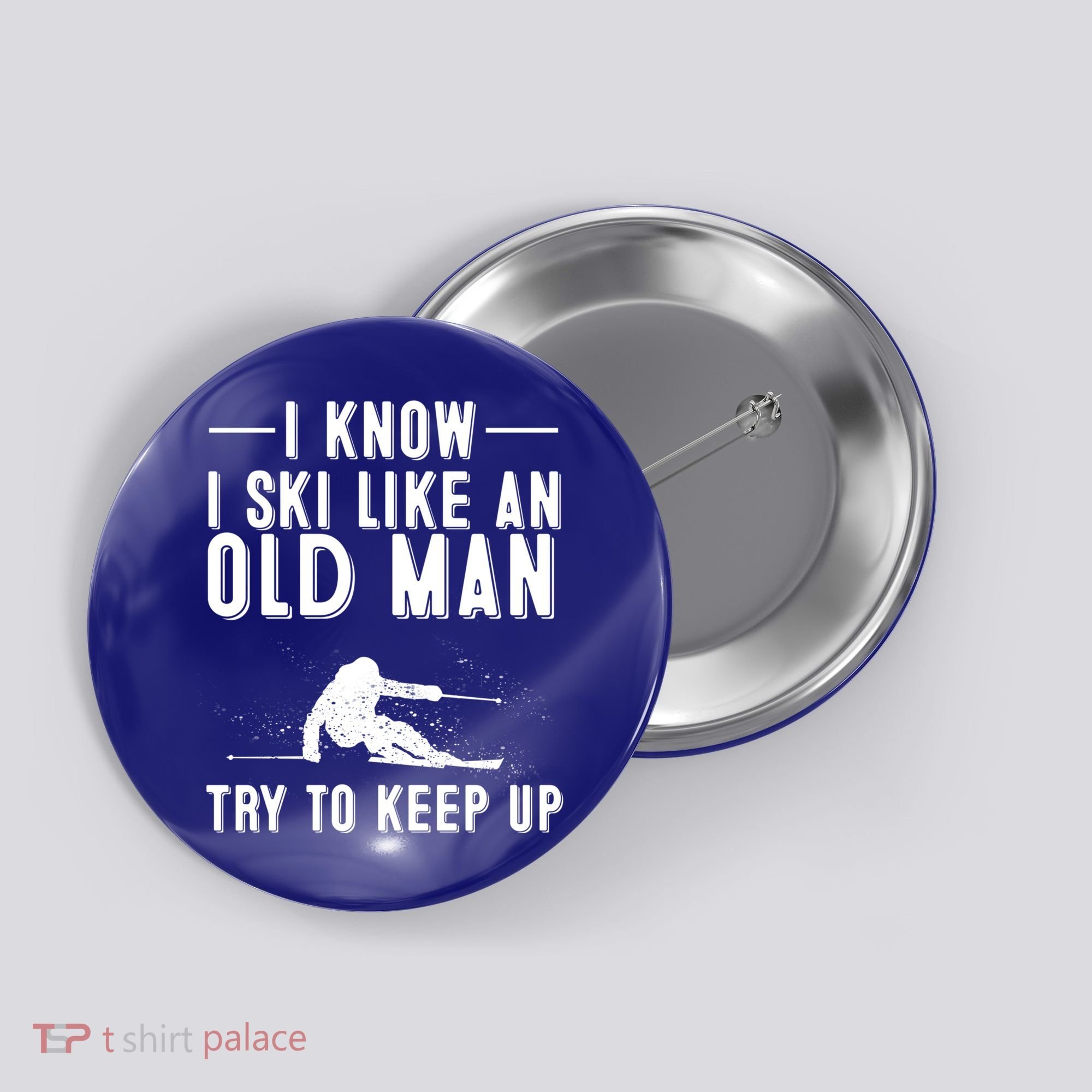 Funny I Know I Ski Like An Old Gift Cute Skiing Dads Gift Button