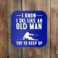 Funny I Know I Ski Like An Old Gift Cute Skiing Dads Gift Coaster thumb 0