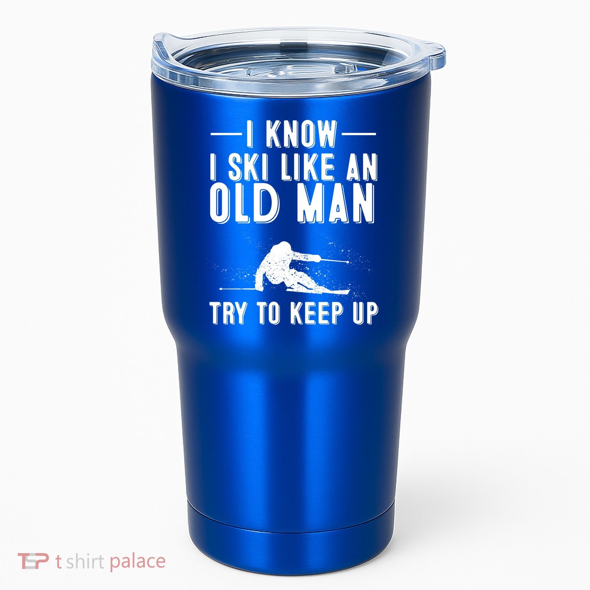 Funny I Know I Ski Like An Old Gift Cute Skiing Dads Gift Tumbler