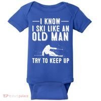 Funny I Know I Ski Like An Old Gift Cute Skiing Dads Gift Baby Bodysuit thumb 0