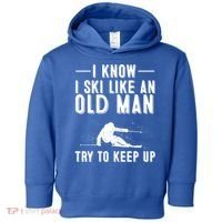 Funny I Know I Ski Like An Old Gift Cute Skiing Dads Gift Toddler Hoodie thumb 0
