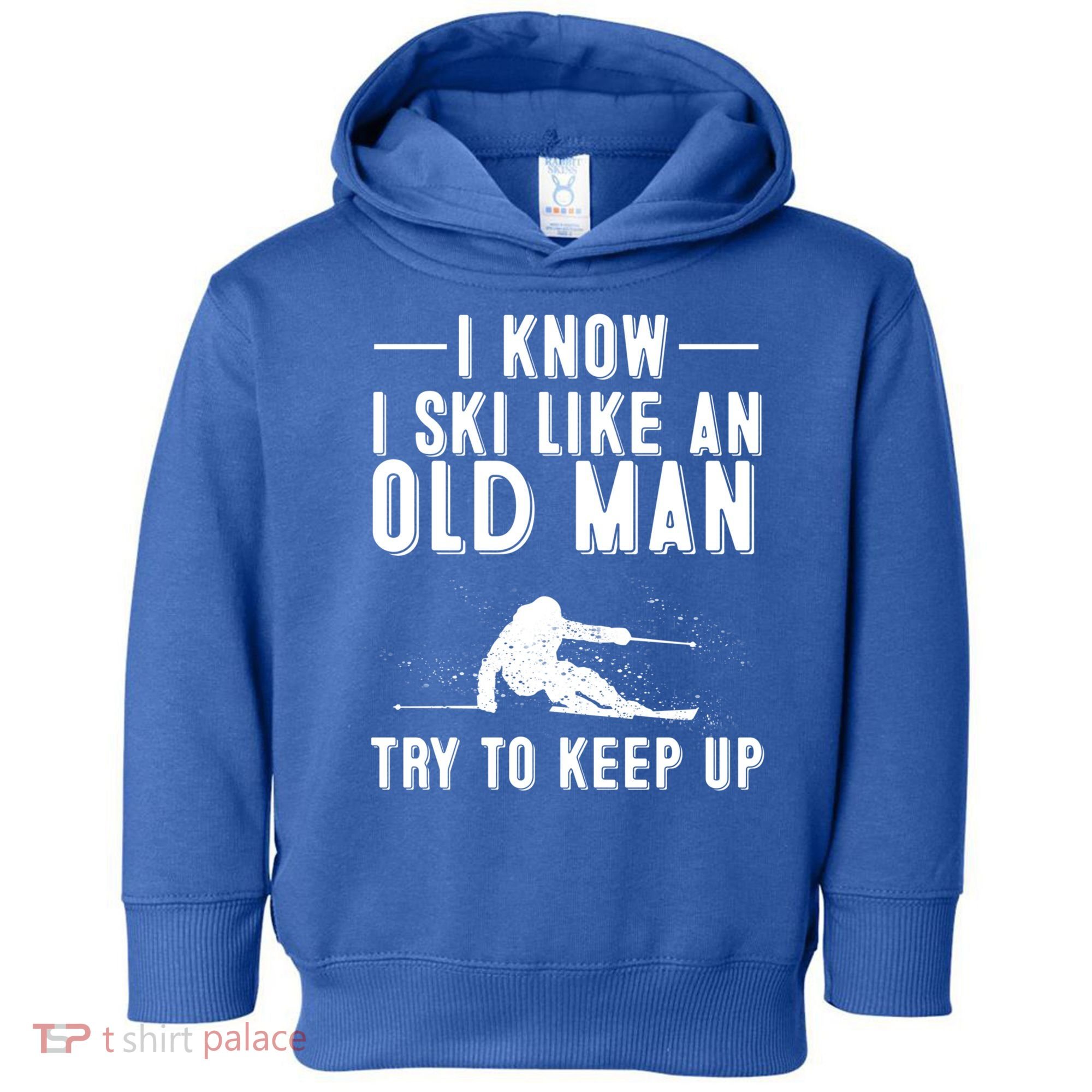 Funny I Know I Ski Like An Old Gift Cute Skiing Dads Gift Toddler Hoodie