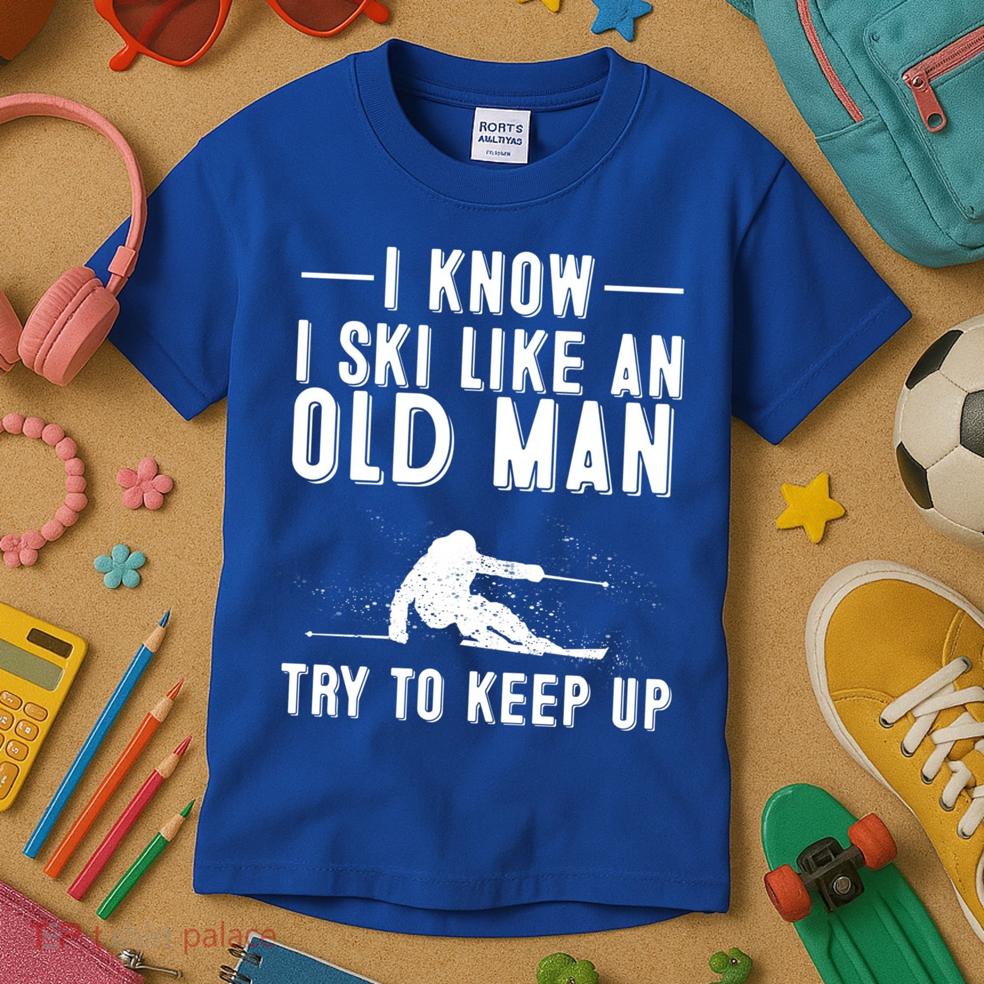 Funny I Know I Ski Like An Old Gift Cute Skiing Dads Gift Kids T-Shirt