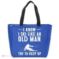 Funny I Know I Ski Like An Old Gift Cute Skiing Dads Gift Tote Bag thumb 0