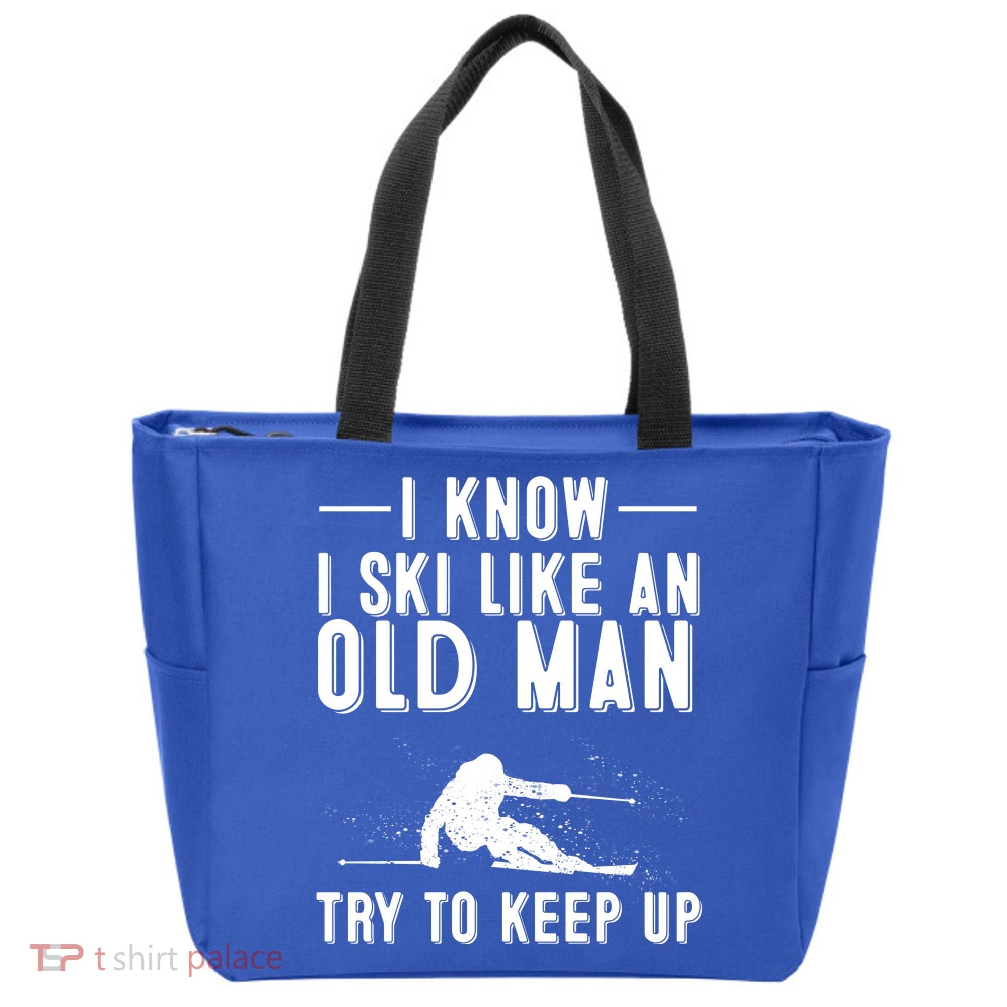 Funny I Know I Ski Like An Old Gift Cute Skiing Dads Gift Tote Bag