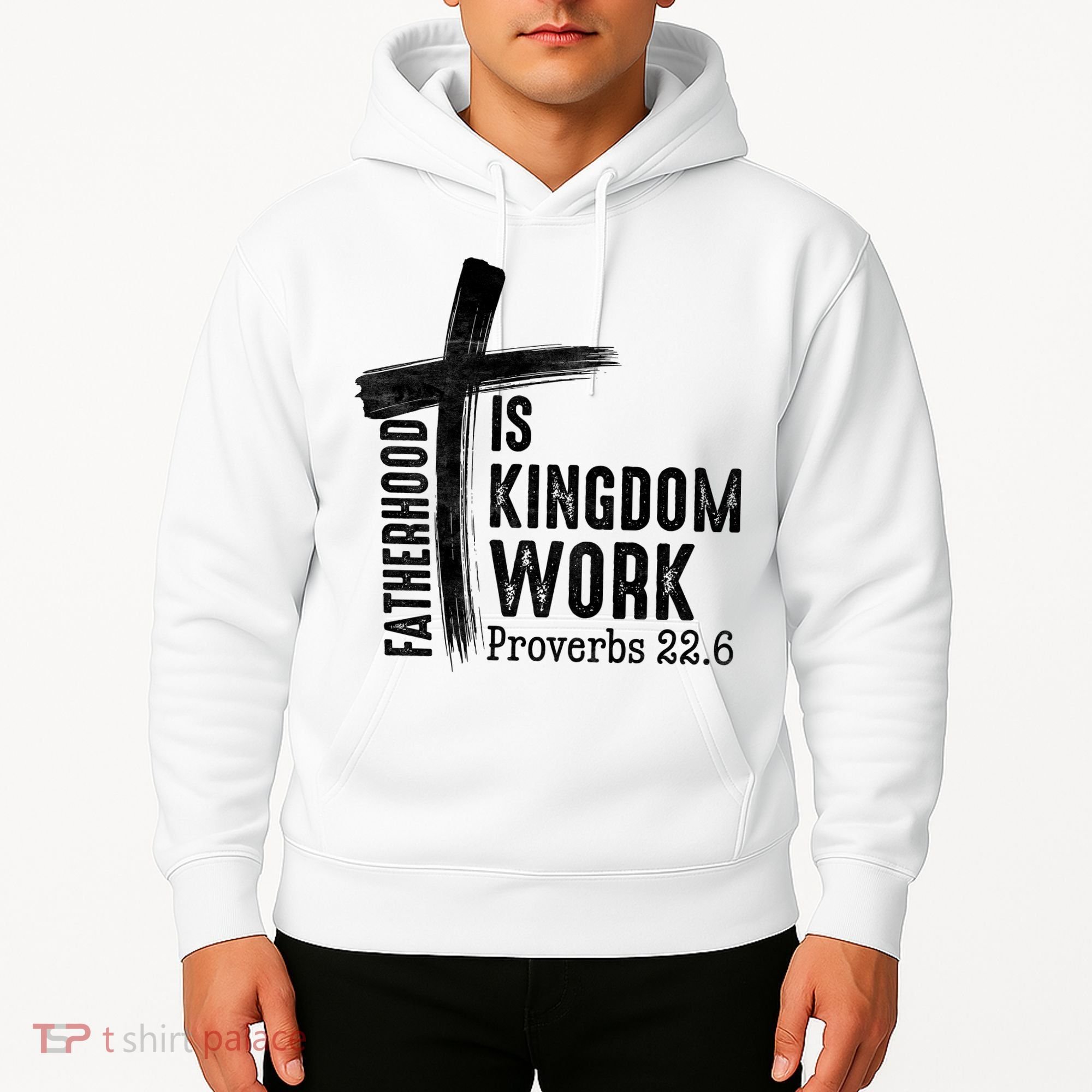 Fatherhood Is Kingdom Work Christian Dad Hoodie
