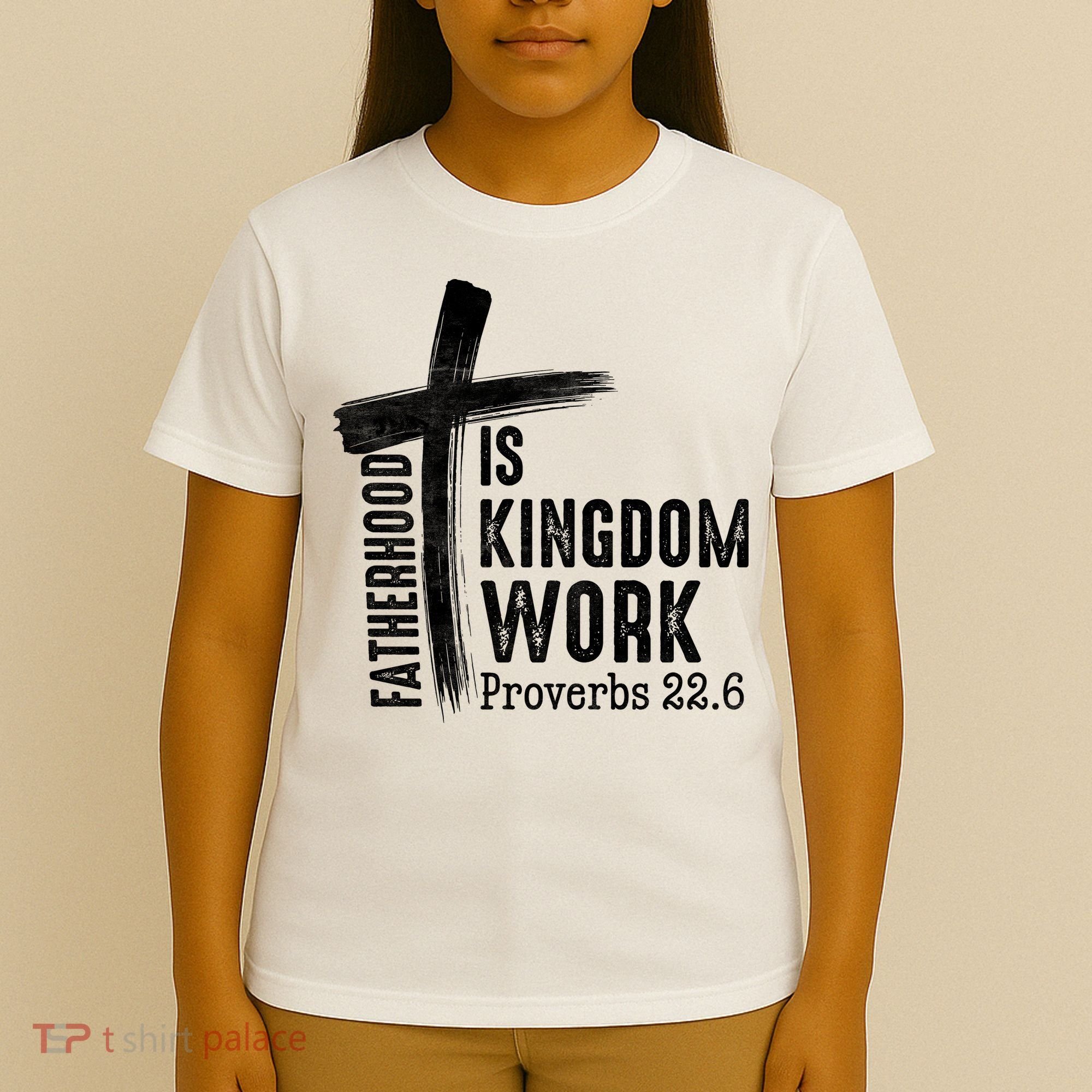 Fatherhood Is Kingdom Work Christian Dad T-Shirt