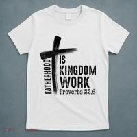 Fatherhood Is Kingdom Work Christian Dad T-Shirt thumb 5