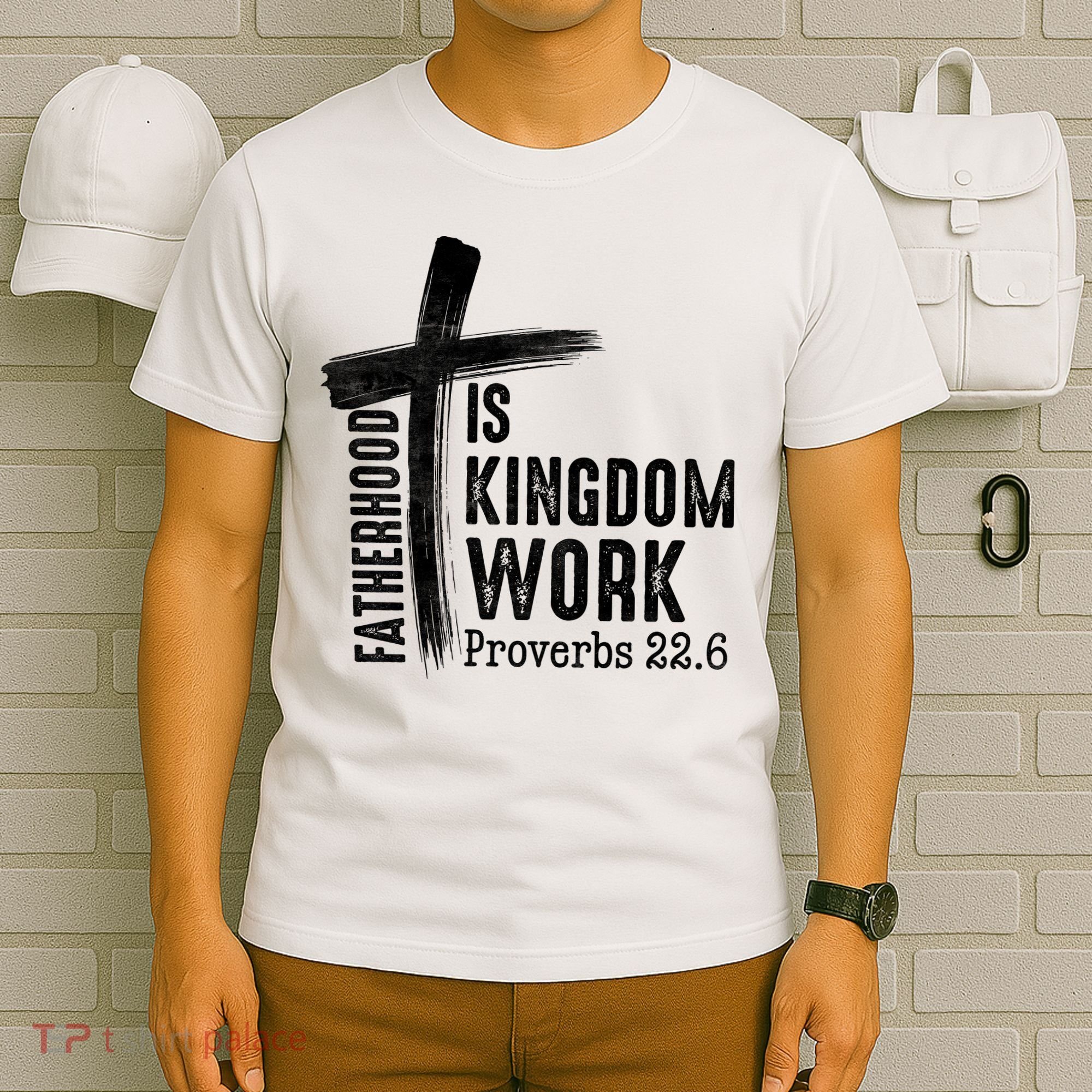Fatherhood Is Kingdom Work Christian Dad T-Shirt