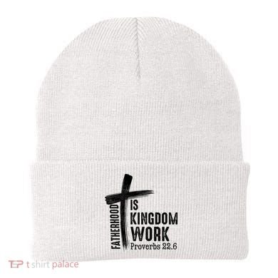 Fatherhood Is Kingdom Work Christian Dad Beanie