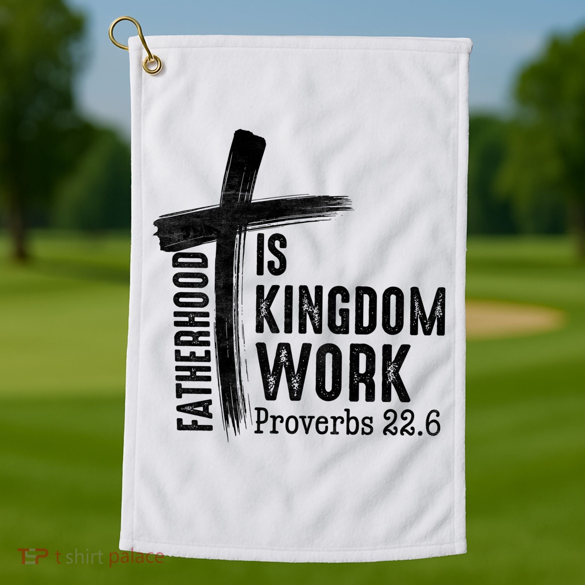 Fatherhood Is Kingdom Work Christian Dad Golf Towel