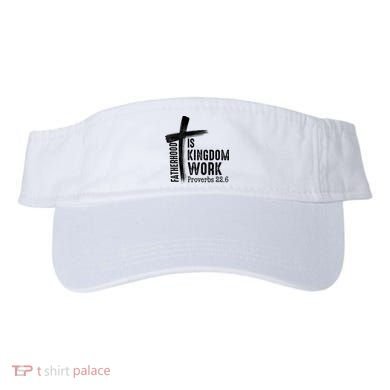 Fatherhood Is Kingdom Work Christian Dad Visor