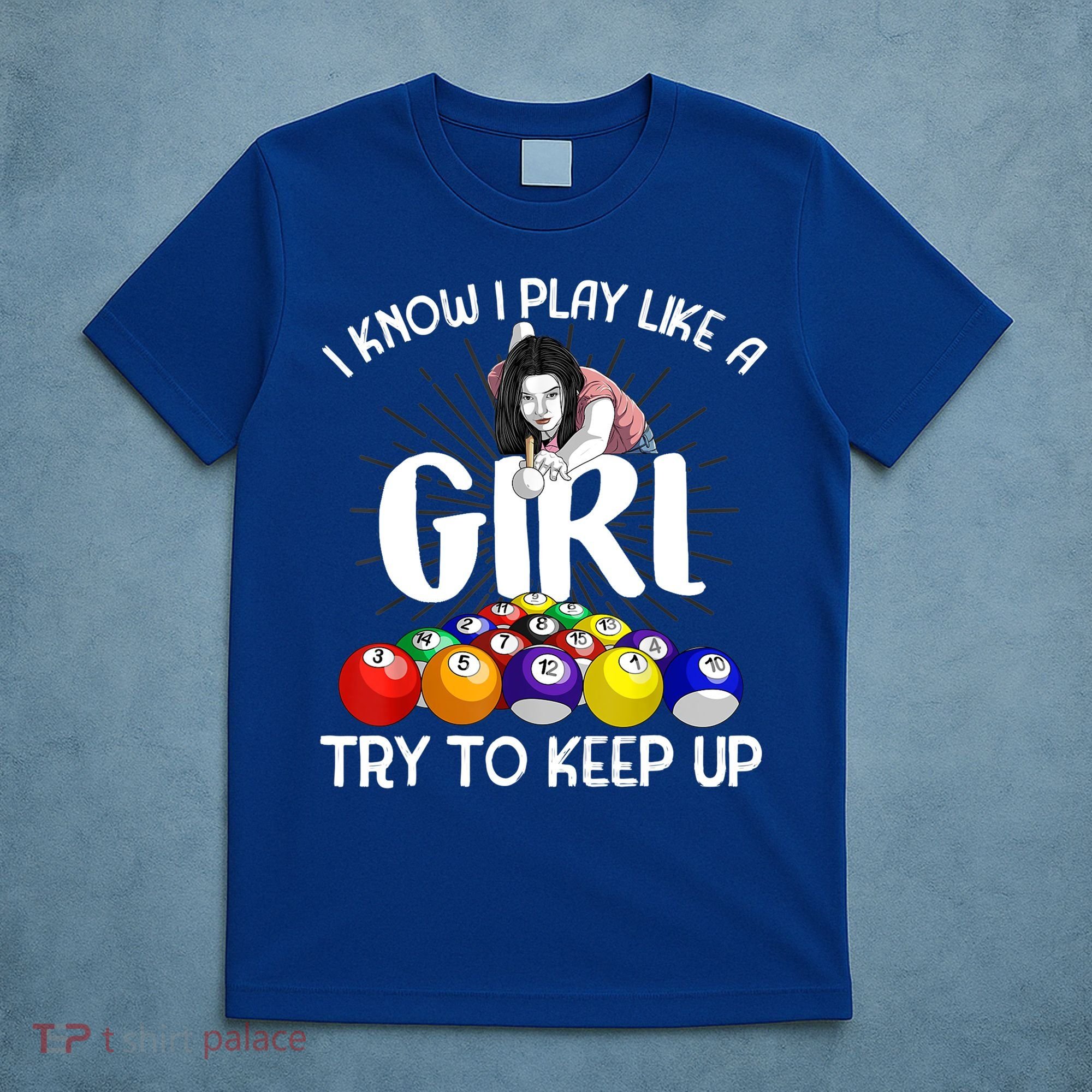 Funny I Know I Play Like A Girl Funny Gift Billiard Player Women T-Shirt