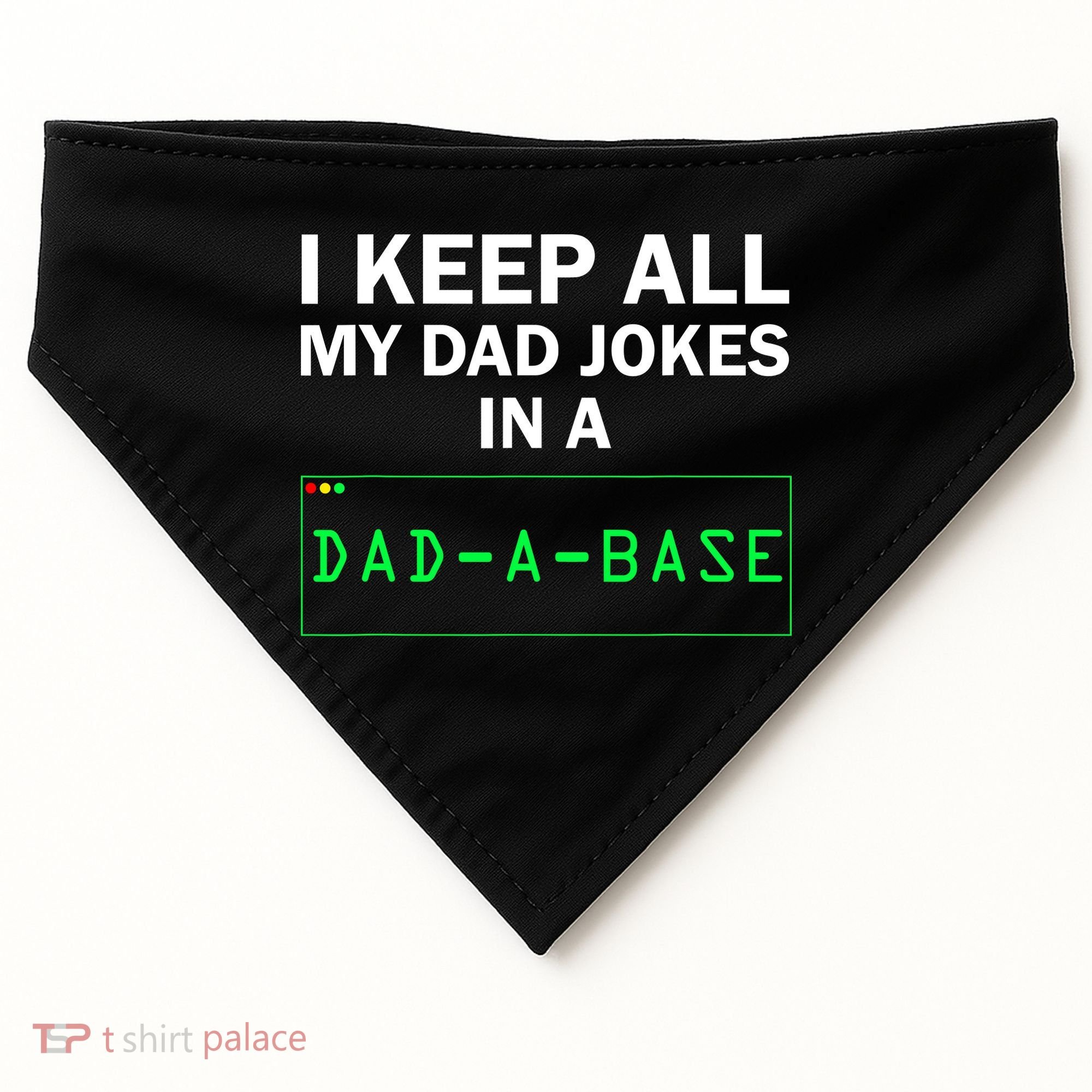 Funny I Keep All My Dad Jokes In A Dad A Base Gag Dad Joke USA-Made Doggie Bandana