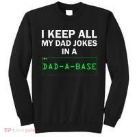 Funny I Keep All My Dad Jokes In A Dad A Base Gag Dad Joke Sweatshirt thumb 0