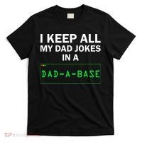 Funny I Keep All My Dad Jokes In A Dad A Base Gag Dad Joke T-Shirt thumb 0