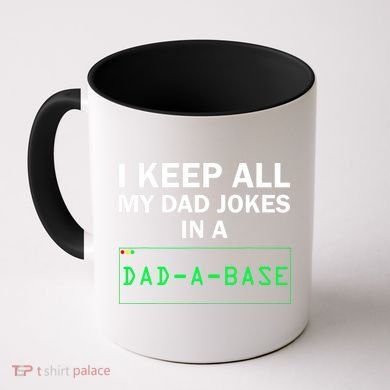 Funny I Keep All My Dad Jokes In A Dad A Base Gag Dad Joke Coffee Mug