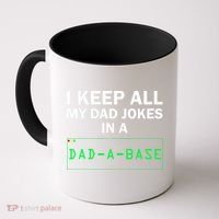 Funny I Keep All My Dad Jokes In A Dad A Base Gag Dad Joke Coffee Mug thumb 0