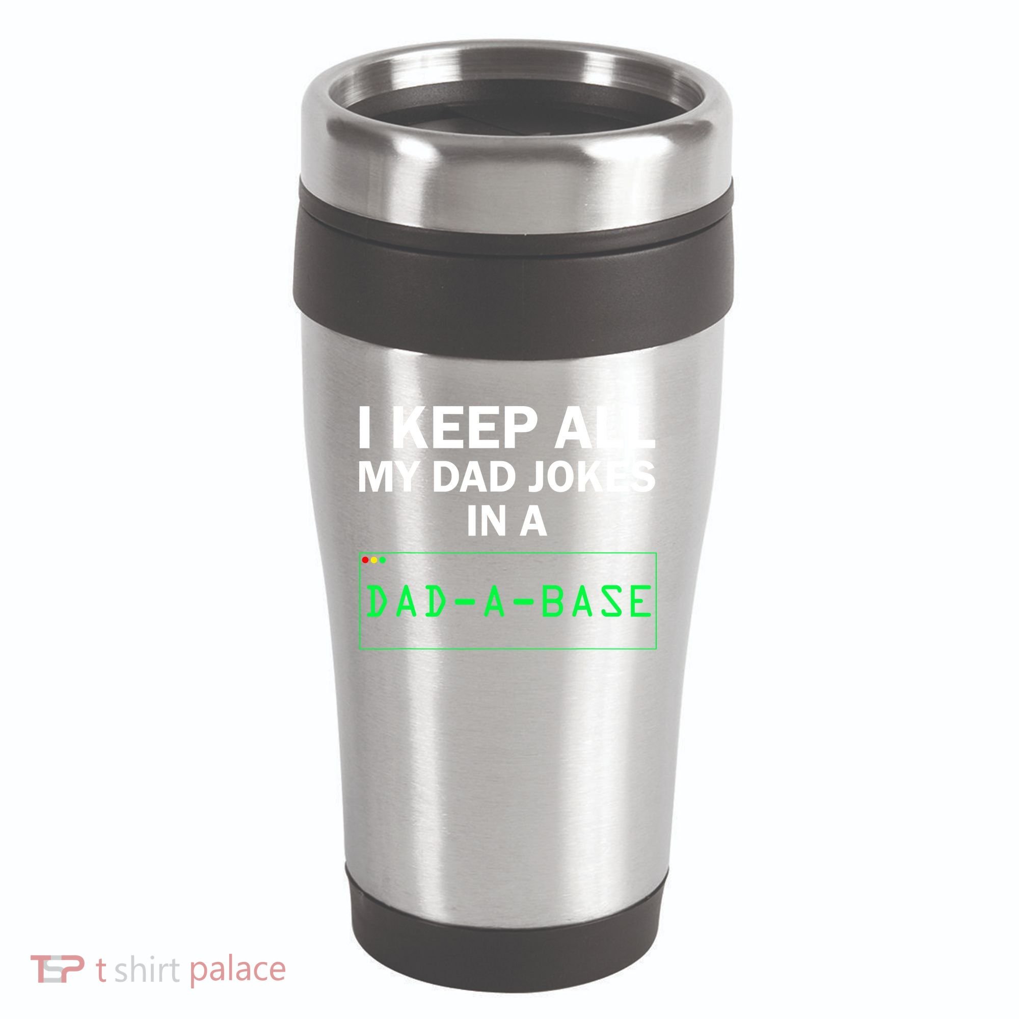 Funny I Keep All My Dad Jokes In A Dad A Base Gag Dad Joke 16oz Travel Tumbler
