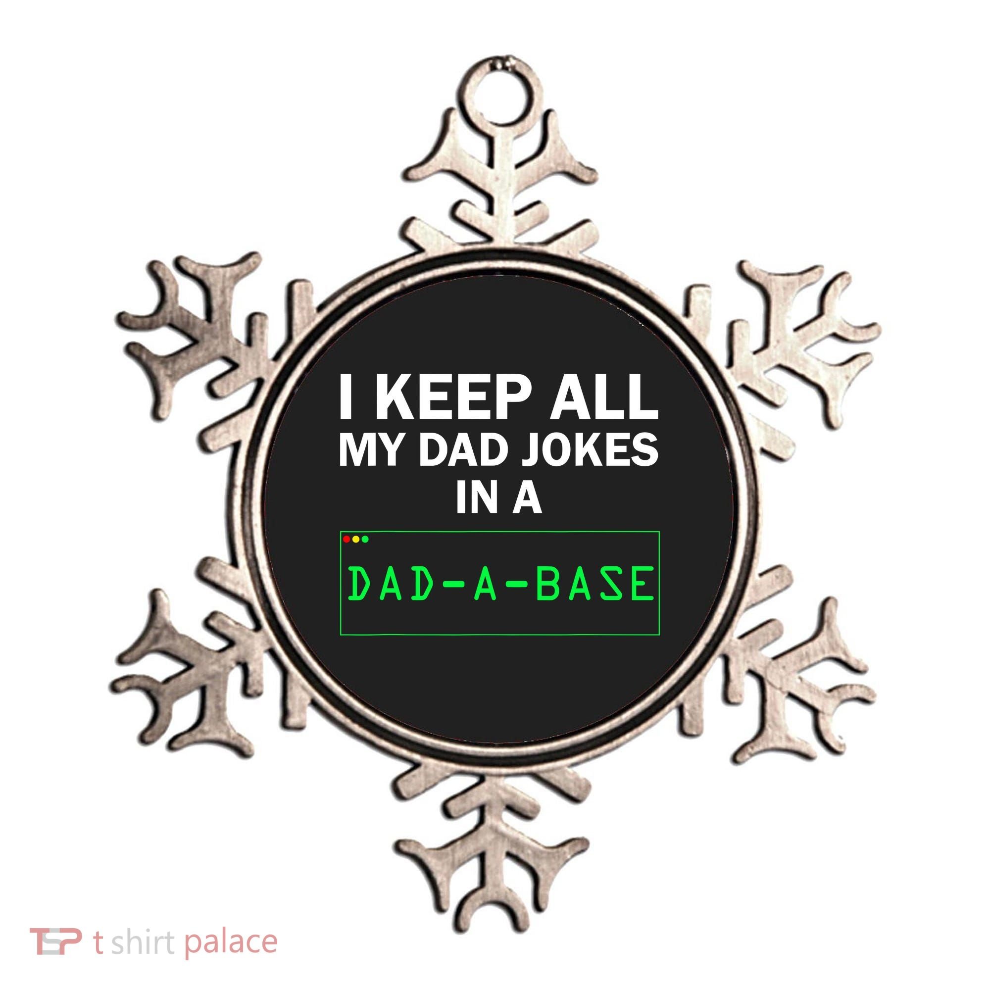 Funny I Keep All My Dad Jokes In A Dad A Base Gag Dad Joke Ornament