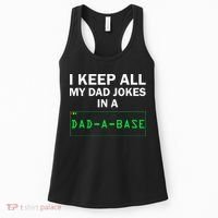 Funny I Keep All My Dad Jokes In A Dad A Base Gag Dad Joke Women's Tank Top thumb 0