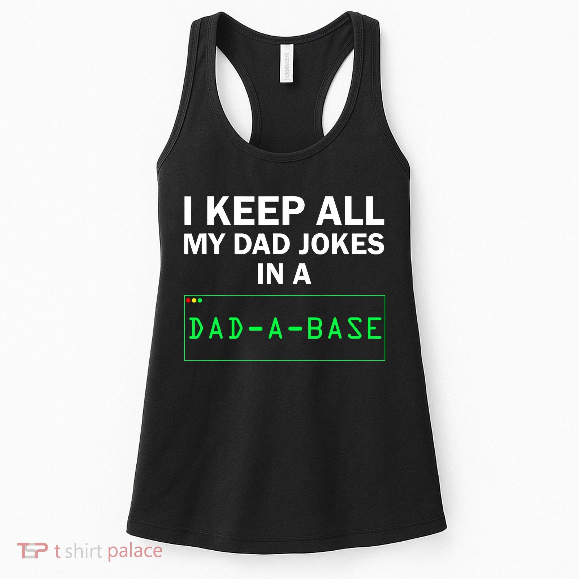 Funny I Keep All My Dad Jokes In A Dad A Base Gag Dad Joke Women's Tank Top