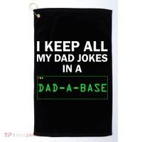 Funny I Keep All My Dad Jokes In A Dad A Base Gag Dad Joke Golf Towel thumb 0
