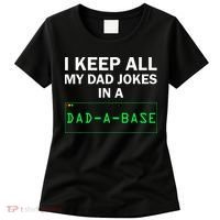 Funny I Keep All My Dad Jokes In A Dad A Base Gag Dad Joke Women's T-Shirt thumb 0