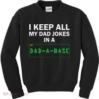 Funny I Keep All My Dad Jokes In A Dad A Base Gag Dad Joke Kids Sweatshirt thumb 0