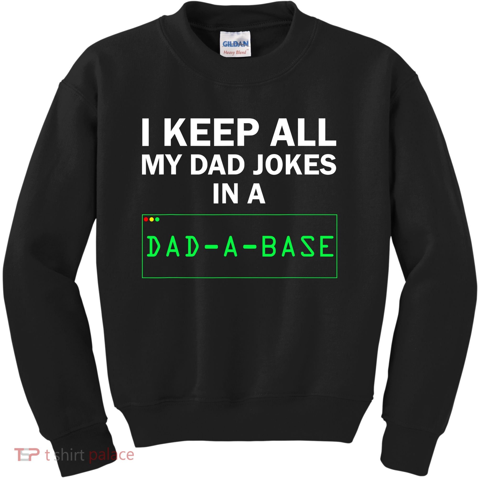 Funny I Keep All My Dad Jokes In A Dad A Base Gag Dad Joke Kids Sweatshirt