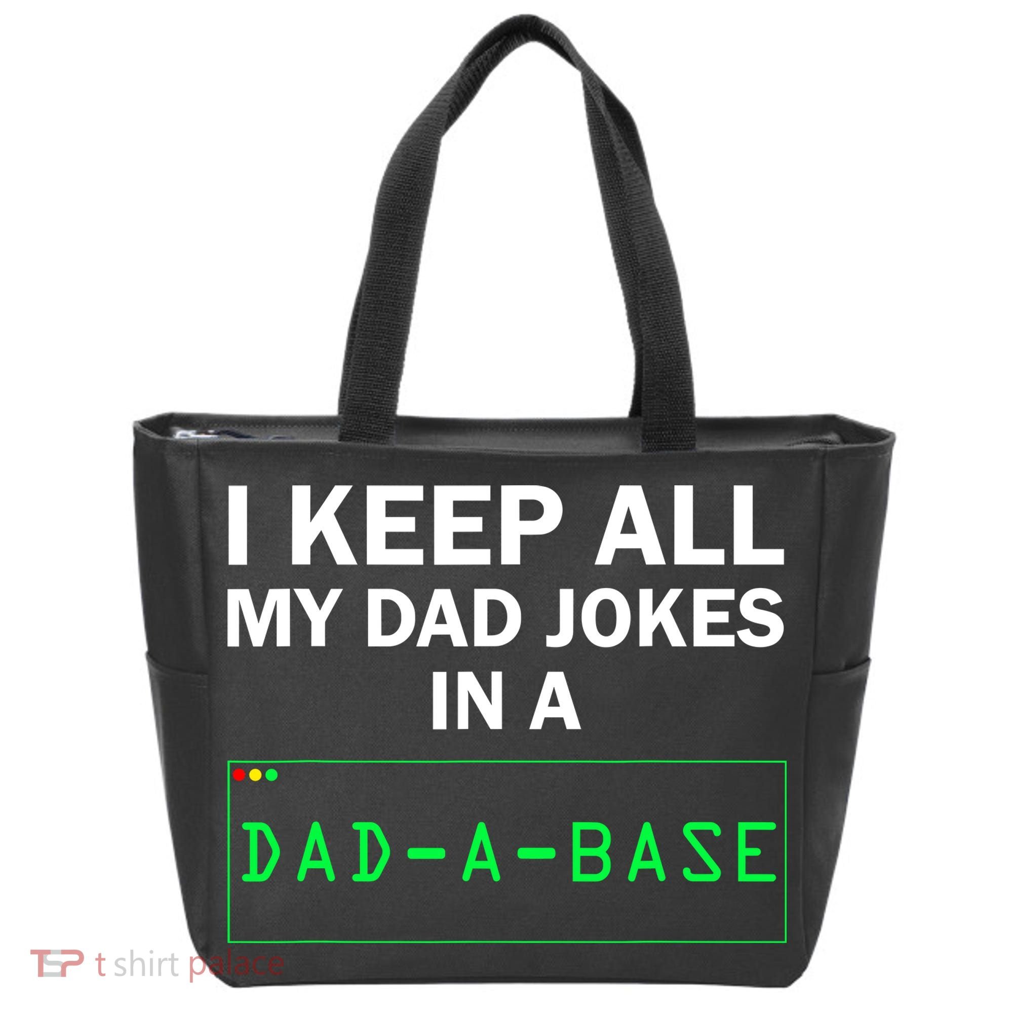Funny I Keep All My Dad Jokes In A Dad A Base Gag Dad Joke Tote Bag