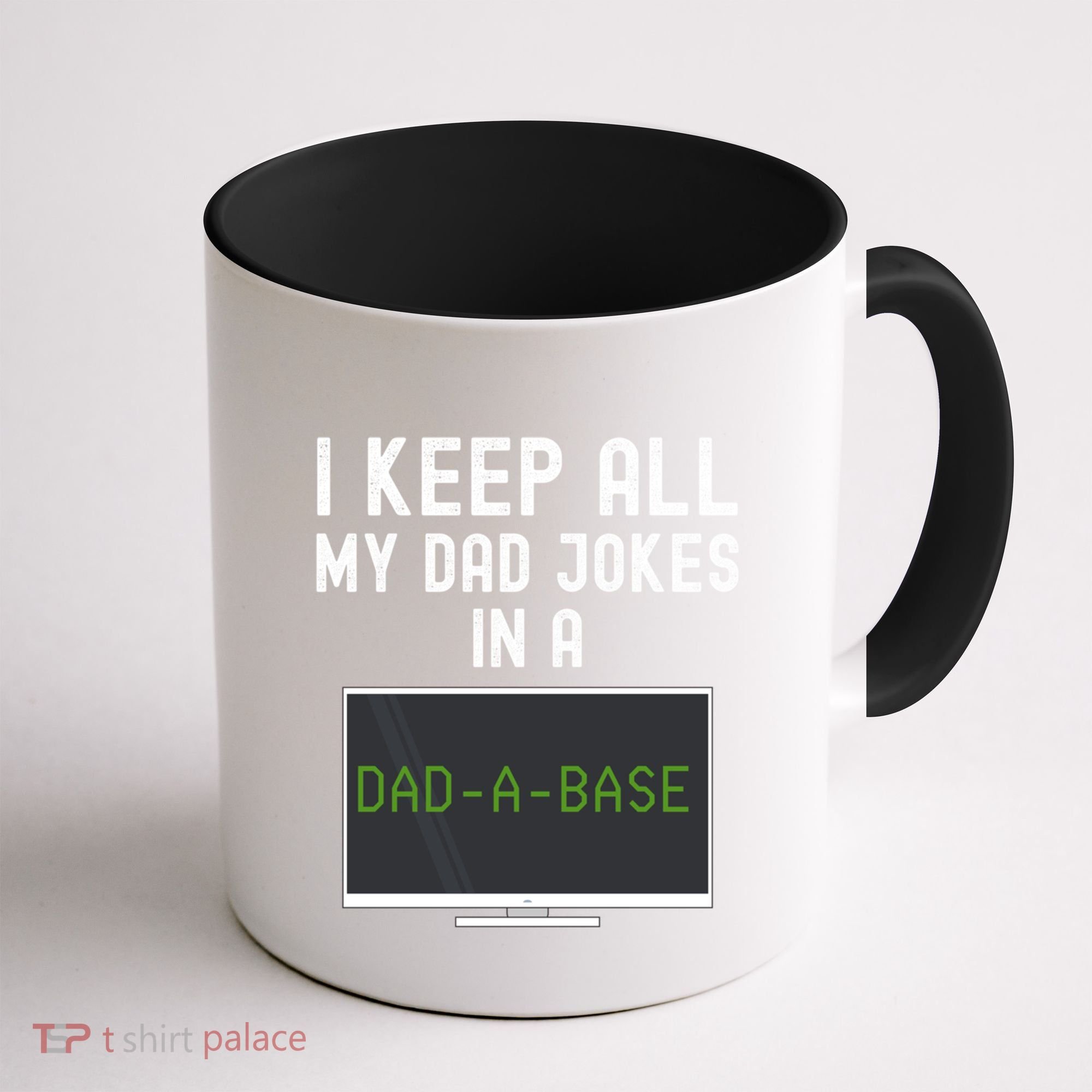 Funny I Keep All My Dad Jokes In A Dad A Base Gag Dad Joke Gift Coffee Mug
