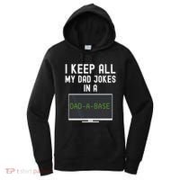 Funny I Keep All My Dad Jokes In A Dad A Base Gag Dad Joke Gift Women's Hoodie thumb 0