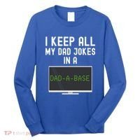 Funny I Keep All My Dad Jokes In A Dad A Base Gag Dad Joke Gift Long Sleeve Shirt thumb 0