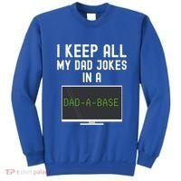 Funny I Keep All My Dad Jokes In A Dad A Base Gag Dad Joke Gift Sweatshirt thumb 0